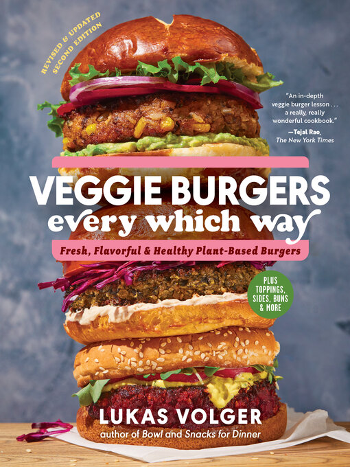 Title details for Veggie Burgers Every Which Way by Lukas Volger - Available